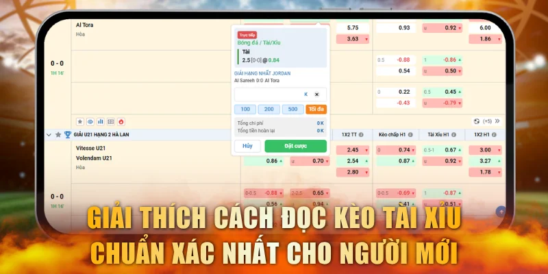 Giải thích cách đọc kèo Tài Xỉu chuẩn xác nhất cho người mới