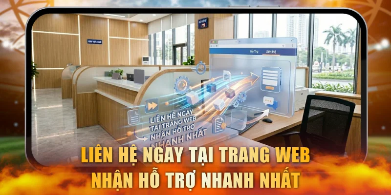 Liên hệ ngay tại trang web nhận hỗ trợ nhanh nhất