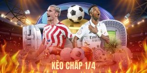 Kèo Chấp 1/4 - Kinh Nghiệm Đặt Cược Dễ Thắng Cho Newbie
